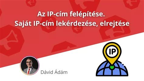 IP-cím fogalma és felépítése