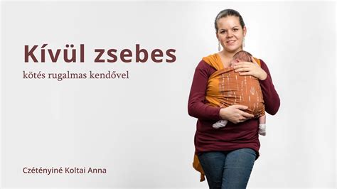 Kötési típusok rugalmas kendővel