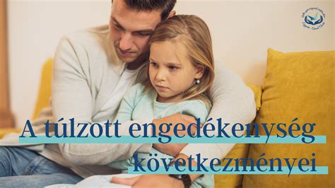 A túlzott engedékenység következményei