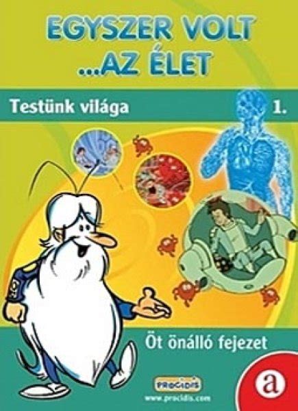 Az Egyszer volt... az élet sorozat karakterei