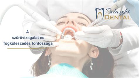 fogászati szűrővizsgálat fontossága