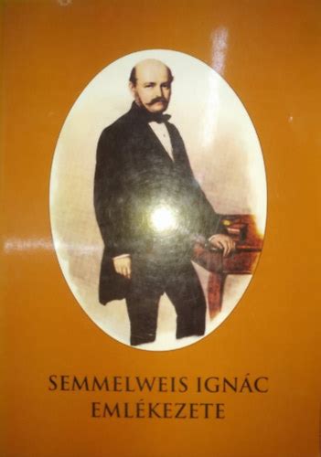 Semmelweis Ignác emlékezete