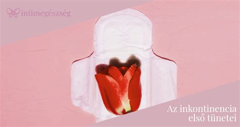 Az inkontinencia típusai és tünetei