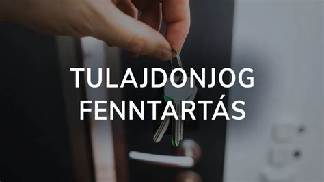 Ingatlan tulajdonjog és haszonélvezet