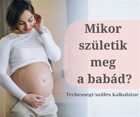 terhességi hét kalkulátor