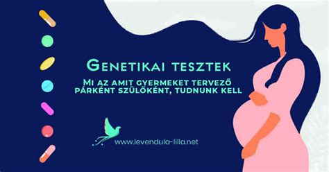 Preimplantációs genetikai tesztek típusai és céljuk