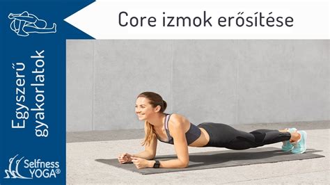 Gyakorlatok a törzsizmok erősítésére és a testtartás javítására