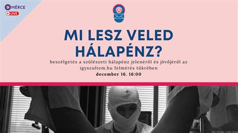 A hálapénz hatása a szülészeti ellátásra Magyarországon