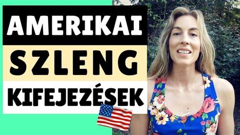 Amerikai szleng kifejezések gyűjteménye képekkel