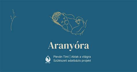 Az aranyóra jelentősége a szülést követően