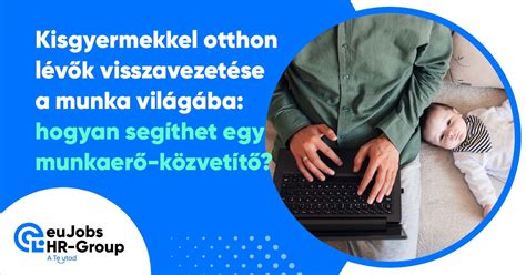 gyermekkel otthon maradó szülő munkajogai