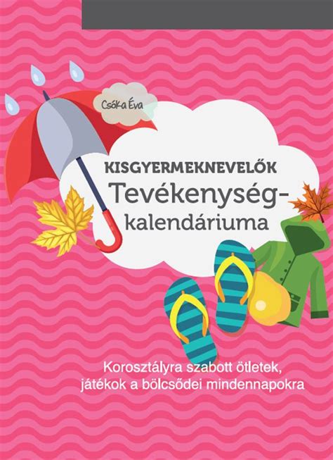 Könyvborító: Kisgyermeknevelők Tevékenységkalendáriuma