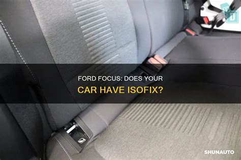 Ford Focus ISOFIX rögzítési pontok elhelyezkedése