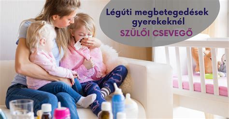 a gyermek légúti rendszere