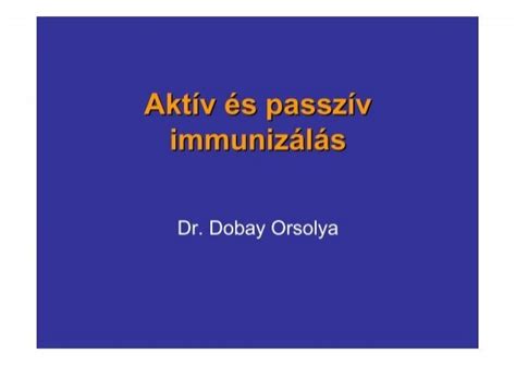 Aktív és passzív immunizálás működési elve