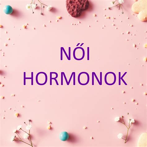 Női hormonok ábrázolása