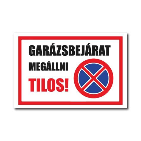 Gépjárművezetés tilos tábla Daedalon szedése mellett