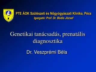 A prenatális diagnosztika módszerei