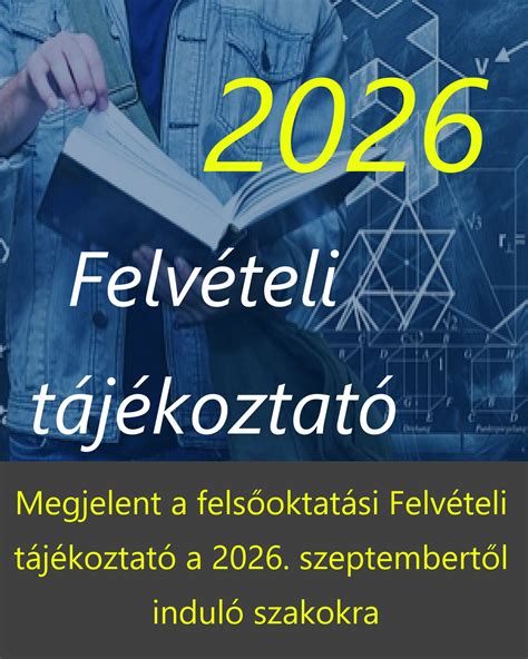 Felsőoktatási felvételi tájékoztató