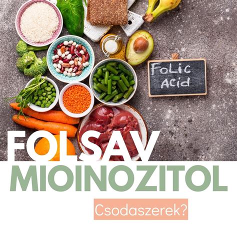 A mio-inozitol és a folsav szerepe a szervezetben