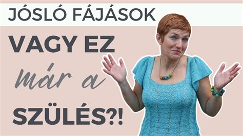 A jósló fájások és a vajúdás összehasonlítása